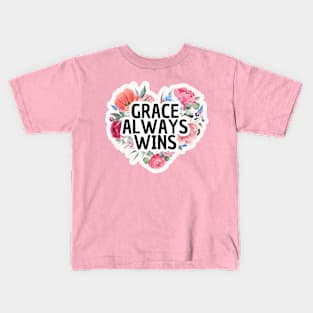 Grace Always Wins, Christian Quote Kids T-Shirt